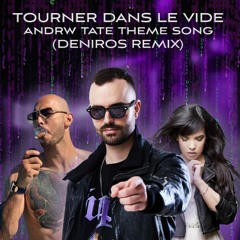 Indila - Tourner Dans Le Vide (Deniros Remix)(Andrew Tate Theme Song)