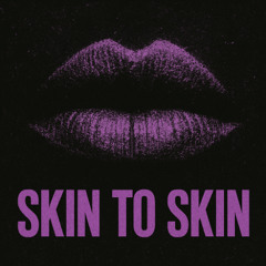 Skin To Skin