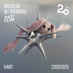 ANTICLUB w/ KIKIMORA @ 20ft Radio - 23/05/2025