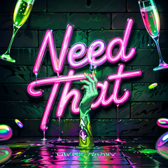 NEEDTHAT Prod. @BeatSwitchKing