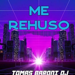 ME REHUSO (REMIX FIESTERO) DANNY OCEAN, TOMAS BARONI DJ