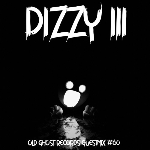DIZZY III - OLD GHOST RECORDS GUESTMIX #60