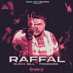 Raffal | Sukh Gill  | Prodssd | Saan Jatt Records
