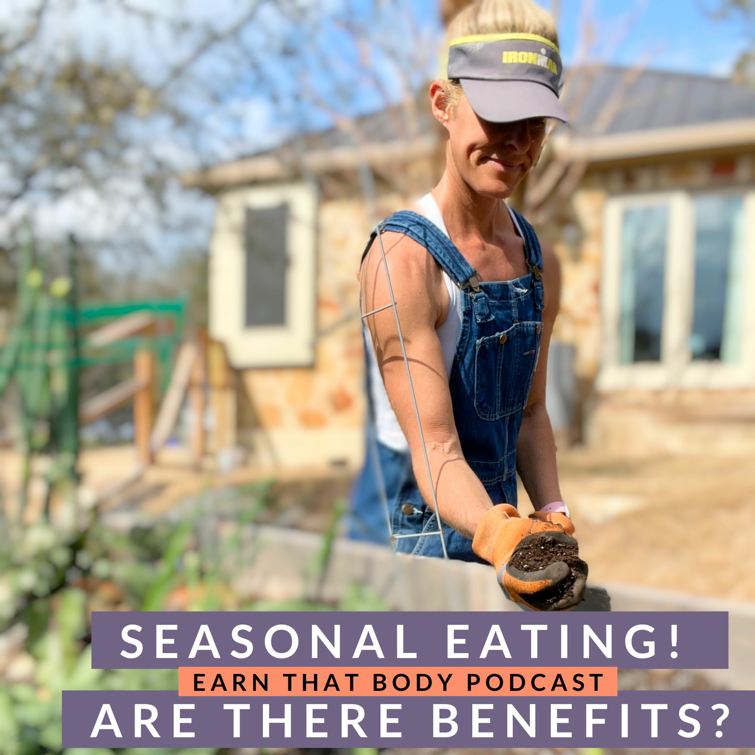 #266 Seasonal Eating! Are There Benefits?