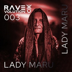 003 - Ravevolution Sessions Lady Maru  THE PROPHECY