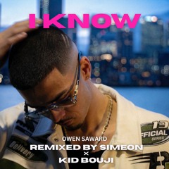 I Know - RemixedbySimeon