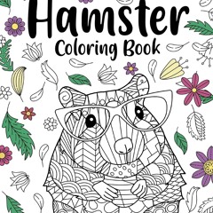 ebook read pdf 🌟 Hamster Coloring Book: Coloring Books for Adults, Gifts for Hamster Lovers, Flora