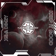 XS & DINZY - Keep It Good (Preview)