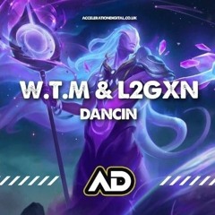 W.T.M x L2GXN - Dancing (PREVIEW)