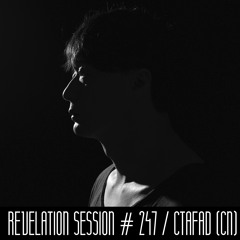 Revelation Session # 247 / CTAFAD (CN)