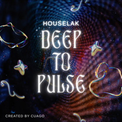 Mixtape CUAGO Deep To Pulse - Houselak Vietmix