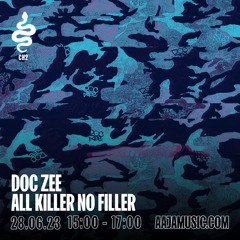 All Killer No Filler w/ Doc Zee - Aaja Channel 2 - 28 06 23