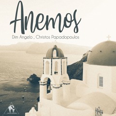 Dim Angelo & Christos Papadopoulos - Anemos ( Original Mix )