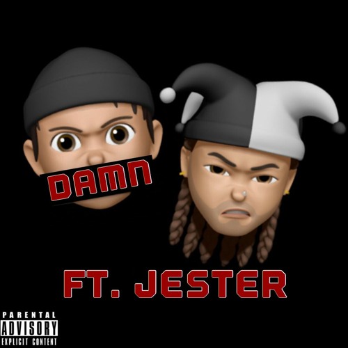 Damn ft. Jester