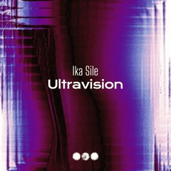 LIPL001 | Ika Sile - Ultravision