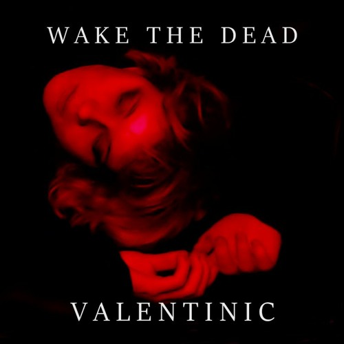 Wake The Dead (Instrumental Version) - VALENTINIC