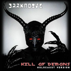 Hill Of Demons (Holocaust Version)