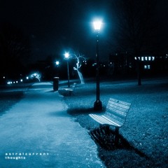 astralcurrent - thoughts