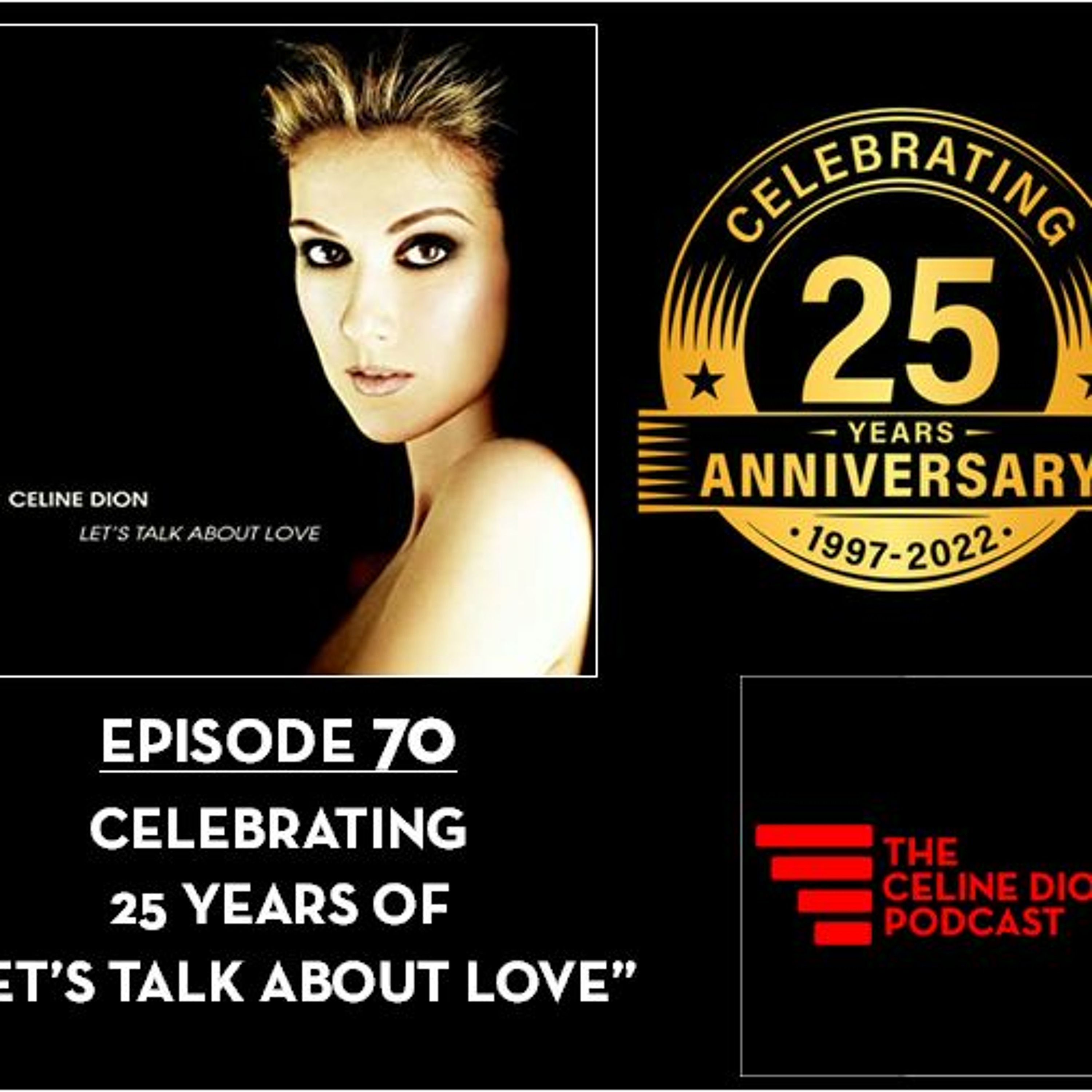 The Celine Dion Podcast Ep70: Let's Talk About Love is 25 years old!