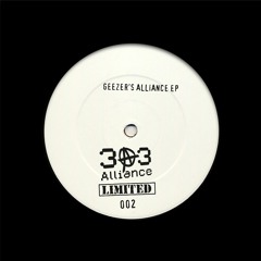 Geezer's Alliance EP - 303 Alliance Limited 002 - Preview Clips (Out Now On Vinyl!)