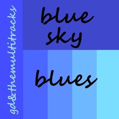 blue sky blues