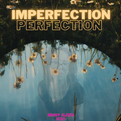 Imperfection Perfection