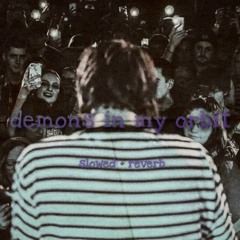 demons in my orbit - guardin (slowed + reverb)