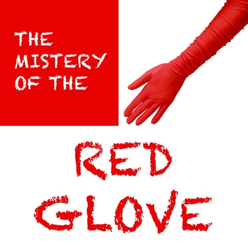 Stream The mystery of the red glove by CANTINABEAT Free Music Listen