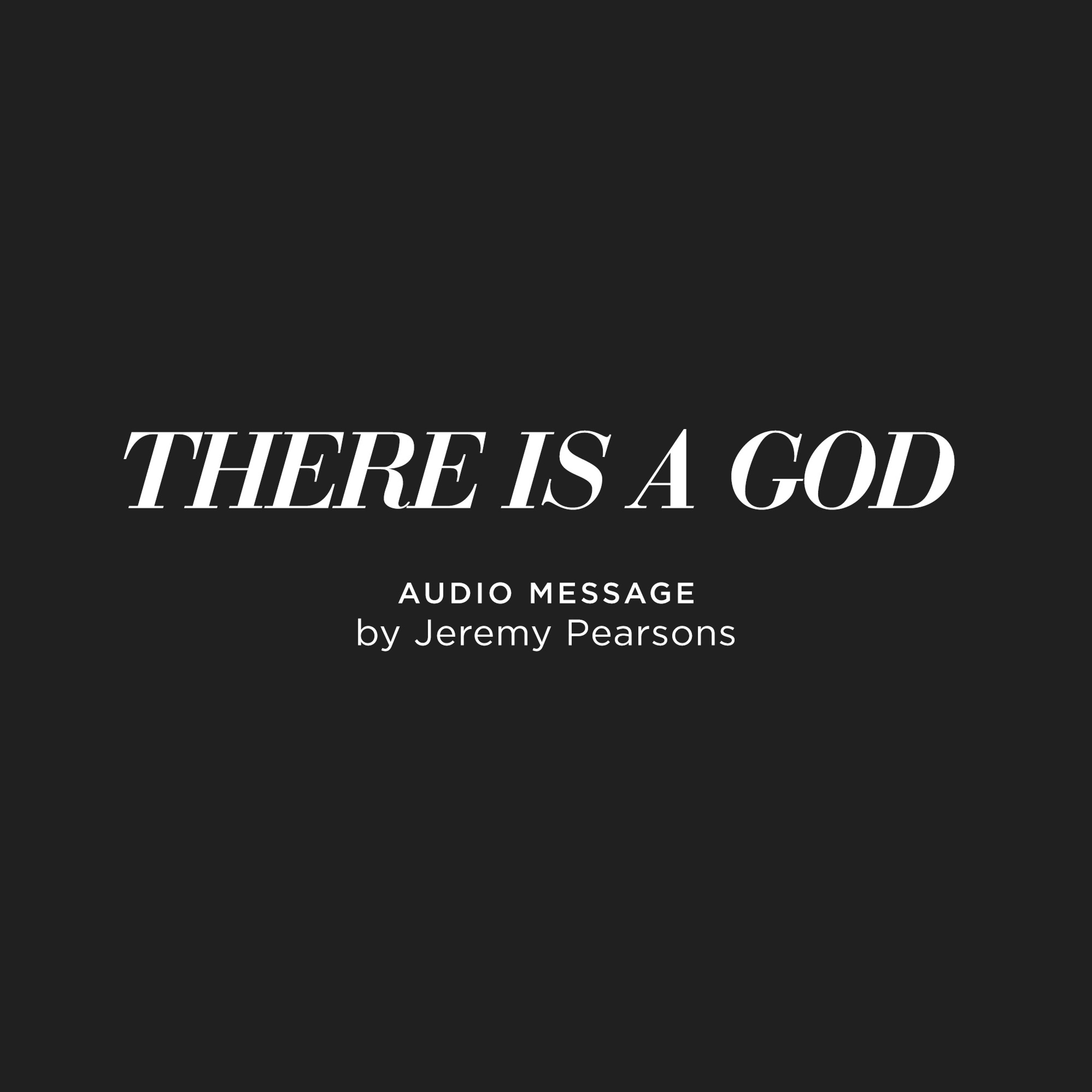 There is a God - Jeremy Pearsons