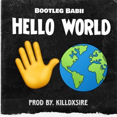 Hello World (Prod. By Killdxsire)