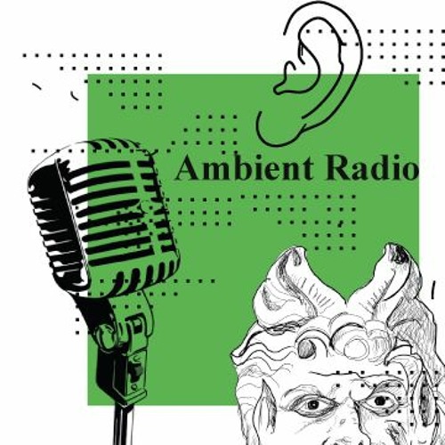Week One Ambient Radio Podcast No.1