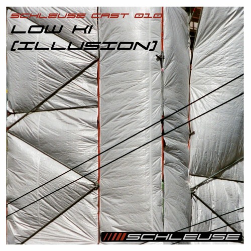 SchleuseCast 010 w/ low Ki (Illusion)