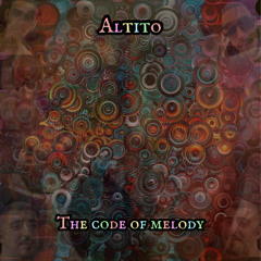 Altito - The Code Of Melody