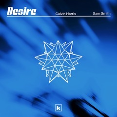 Calvin Harris & Sam Smith - Desire (Kuth Remix)