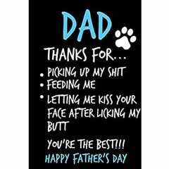 READ ⚡️ DOWNLOAD Dad Thanks For Picking Up My Shit Dog Father's Day Book from Pet Puppy Cat Kitt