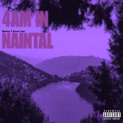 Yashyaa X Young Agri | 4AM IN NAINITAL | prod.by eureka beats