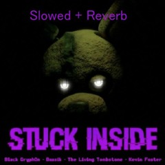 Stuck Inside (Slowed + Reverb)