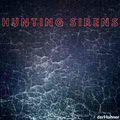 Hunting Sirens - (Alternative Mix)