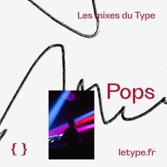 Les mixes du Type #11 — Pops