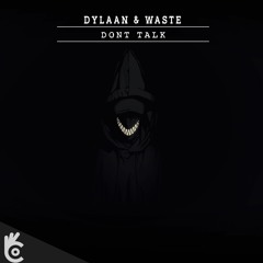 Dylaan & Waste -  Don't Talk