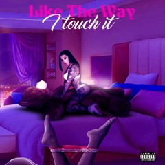 Like the Way I Touch It (feat. Rio Spas) (Official Audio)