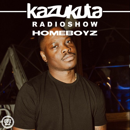 Kazukuta Radioshow - Homeboyz #45