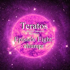 Episode 8: The Way- chumpr