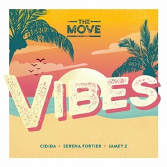 Vibes (Cidida, Serena Fortier, Jamey Z)