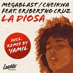 La Diosa (Yamil Remix)- Megablast, Eribertho Cruz, Cheikna