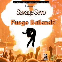 Savage Savo - Fuego Bailando (2022