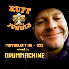RUFFSELECTION 023 - Mixed by DRUMMACHINE