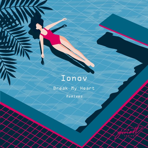 Ionov - Break My Heart (Domestic Technology Remix)