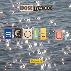 DOSE RADIO vol.02 with Scott W.