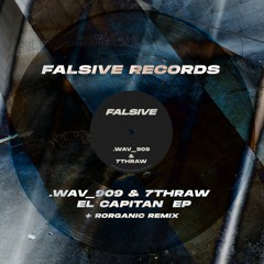 .wav_909 & 7thRaw - El Capitan (Rorganic Remix)